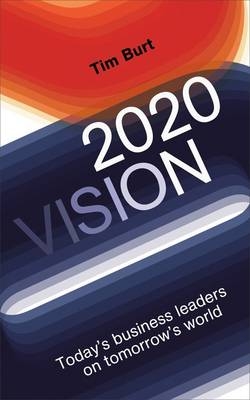2020 Vision - Tim Burt
