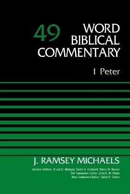 1 Peter, Volume 49 - J. Ramsey Michaels