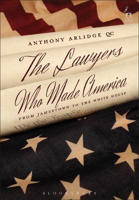 The Lawyers Who Made America - QC Arlidge Anthony