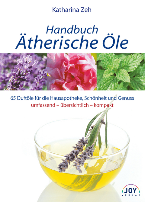 Handbuch Ätherische Öle - Katharina Zeh