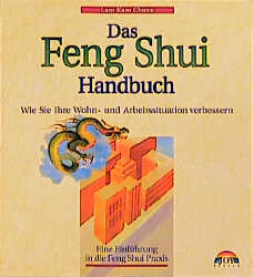 Das Feng Shui Handbuch - Kam Chueng Lam