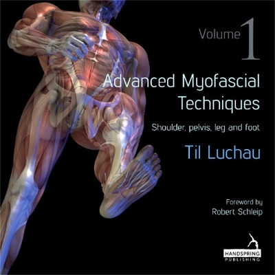 Advanced Myofascial Techniques: Volume 1 - Til Luchau