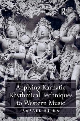 Applying Karnatic Rhythmical Techniques to Western Music - Rafael Reina