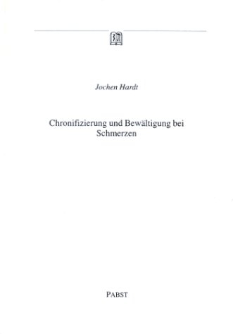 Chronifizierung und Bewältigung bei Schmerzen - Jochen Hardt