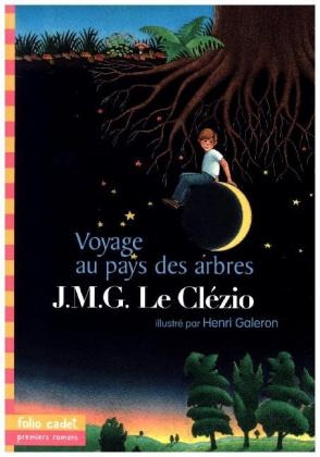 Voyage au pays des arbres - J M G Le Clezio