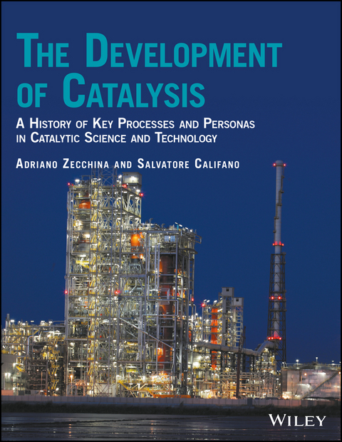 The Development of Catalysis - Adriano Zecchina, Salvatore Califano