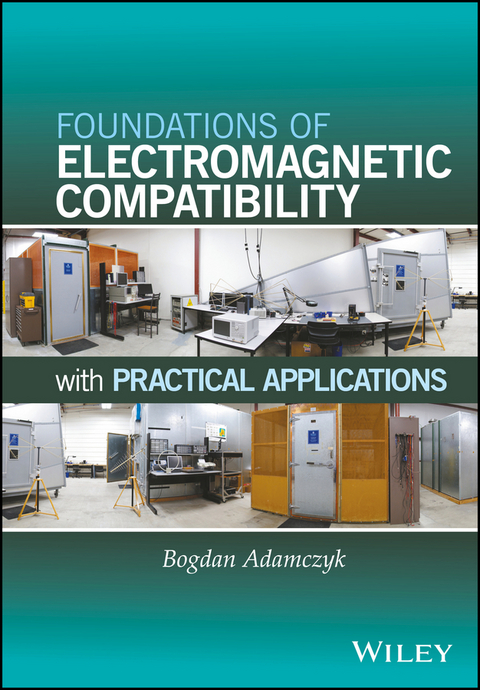Foundations of Electromagnetic Compatibility -  Bogdan Adamczyk