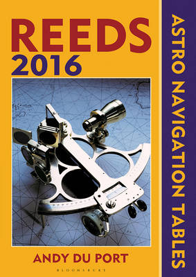 Reeds Astro-Navigation Tables 2016 - Andy Du Port