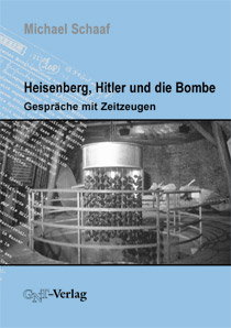 Heisenberg, Hitler und die Bombe - Michael Schaaf