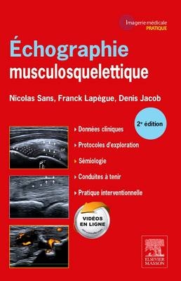 Echo. Musculosquelettique 2ed. - Nicolas Sans, Franck Lapegue