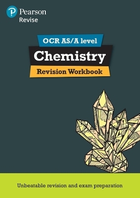 Pearson REVISE OCR AS/A Level Chemistry Revision Workbook - 2023 and 2024 exams - Mark Grinsell