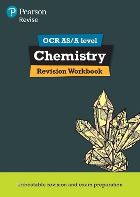 Pearson REVISE OCR AS/A Level Chemistry Revision Workbook - 2025 and 2026 exams - Mark Grinsell