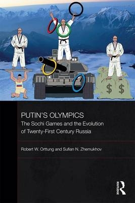 Putin's Olympics -  Robert W. Orttung,  Sufian Zhemukhov