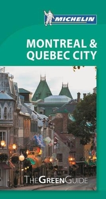 Green Guide Montreal & Quebec City -  Michelin
