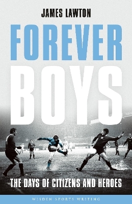 Forever Boys - James Lawton