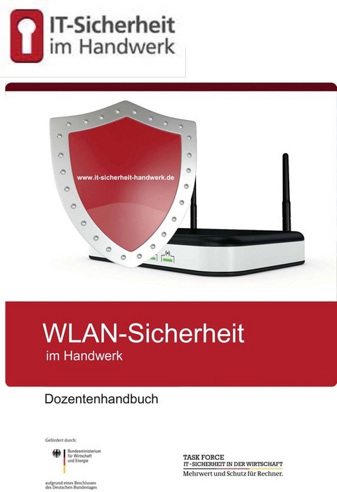 WLAN-Sicherheit im Handwerk - Jürgen Schüler, Elena Schibert, Innokentij Rafalkes