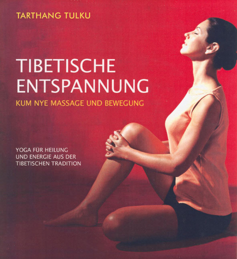 Tibetische Entspannung - Tulku Tarthang