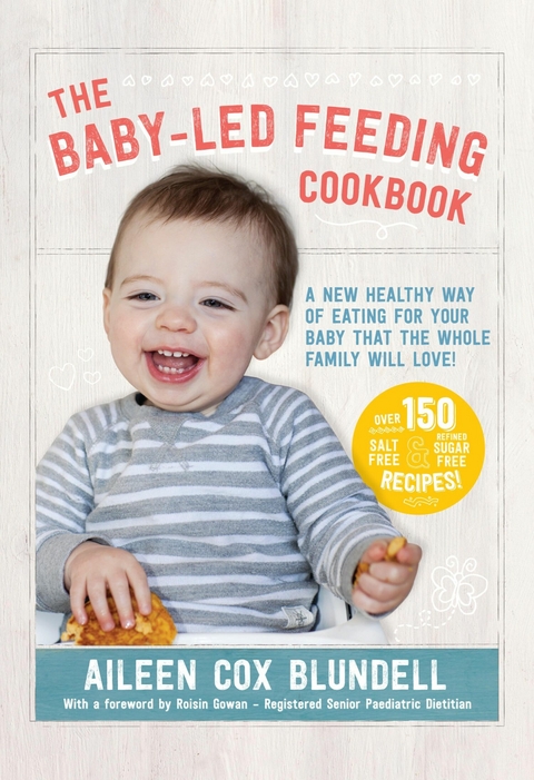 The Baby Led Feeding Cookbook - Aileen Cox Blundell