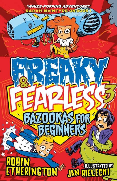 Freaky and Fearless: Bazookas for Beginners -  Robin Etherington