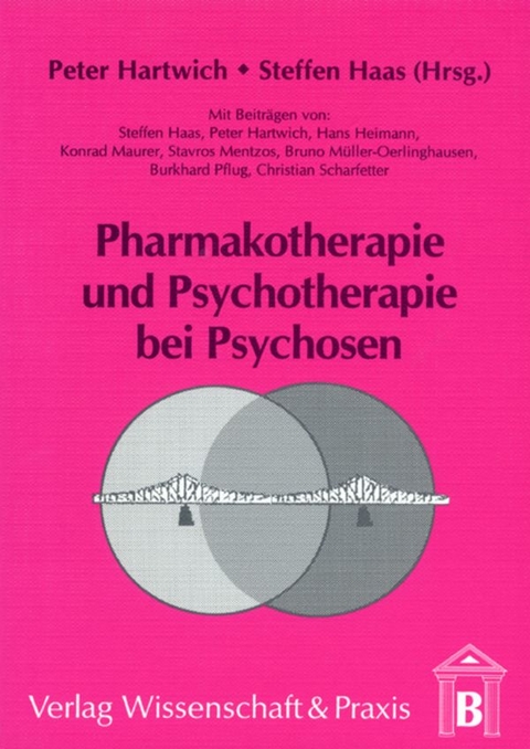 Pharmakotherapie und Psychotherapie bei Psychosen. - 