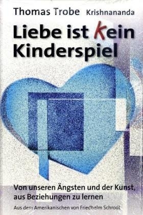 Liebe ist (k)ein Kinderspiel -  Krishnananda