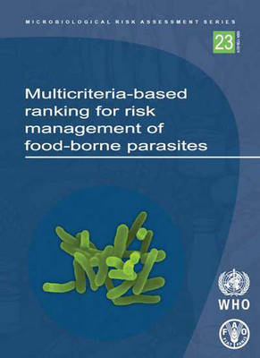 Multicriteria-based Ranking for Risk Management of Food-borne Parasites -  World Health Organization