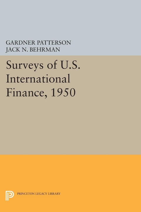 Surveys of U.S. International Finance, 1950 -  Gardner Patterson