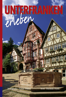 Unterfranken erleben. Englische Ausgabe - Carlheinz Gräter