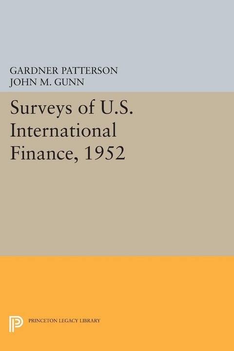 Surveys of U.S. International Finance, 1952 -  Gardner Patterson