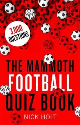 Mammoth Football Quiz Book -  Nick Holt