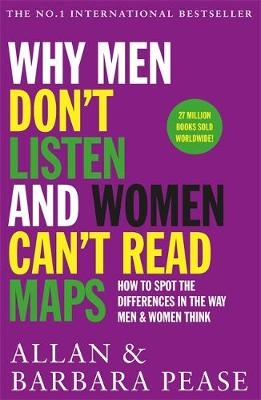 Why Men Don't Listen & Women Can't Read Maps -  Allan Pease,  Barbara Pease