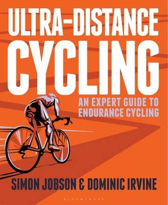 Ultra-Distance Cycling -  Dominic Irvine,  Simon Jobson
