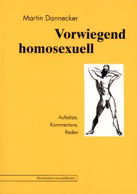 Vorwiegend homosexuell - Martin Dannecker