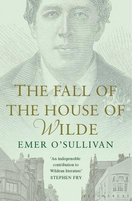 The Fall of the House of Wilde -  Emer O'Sullivan