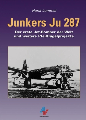 Junkers Ju 287 - Horst Lommel