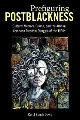 Prefiguring Postblackness -  Carol Bunch Davis