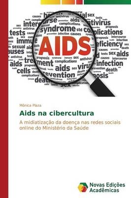 Aids na cibercultura - Mônica Plaza