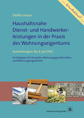 Haushaltsnahe Dienst- und Handwerkerleistungen in der Praxis des Wohnungseigentums - Steffen Haase