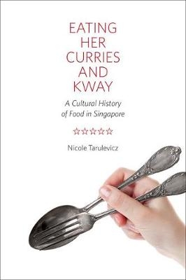 Eating Her Curries and Kway -  Nicole Tarulevicz