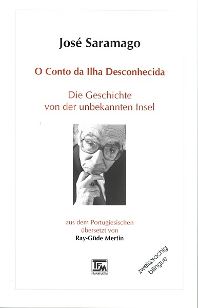 Die Geschichte von der unbekannten Insel - O conto da ilha desconhecida - José Saramago