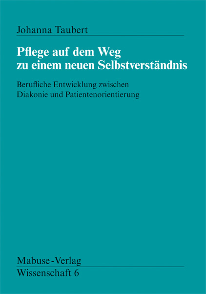 Pflege auf dem Weg zu einem neuen Selbstverständnis - Johanna Taubert