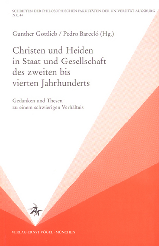 Christen und Heiden in Staat und Gesellschaft des zweiten bis vierten Jahrhunderts - Gunther Gottlieb; Pedro Barceló