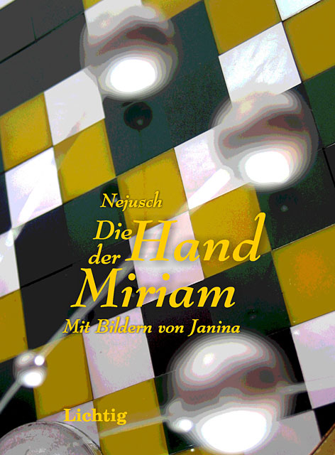 Die Hand der Miriam -  Nejusch