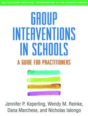 Group Interventions in Schools -  Nicholas Ialongo,  Jennifer P. Keperling,  Dana Marchese,  Wendy M. Reinke