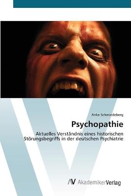 Psychopathie - Anke Schmiedeberg