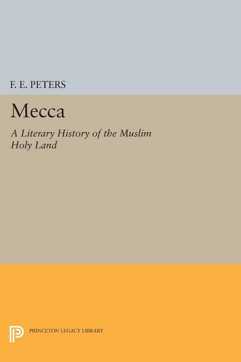 Mecca -  F. E. Peters