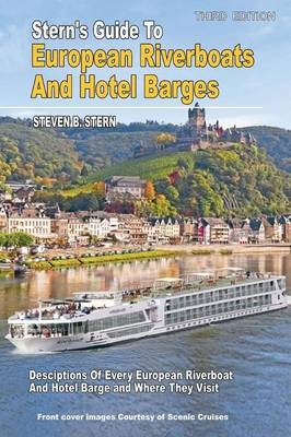 Stern's Guide to European Riverboats and Hotel Barges-2015 - Steven B Stern