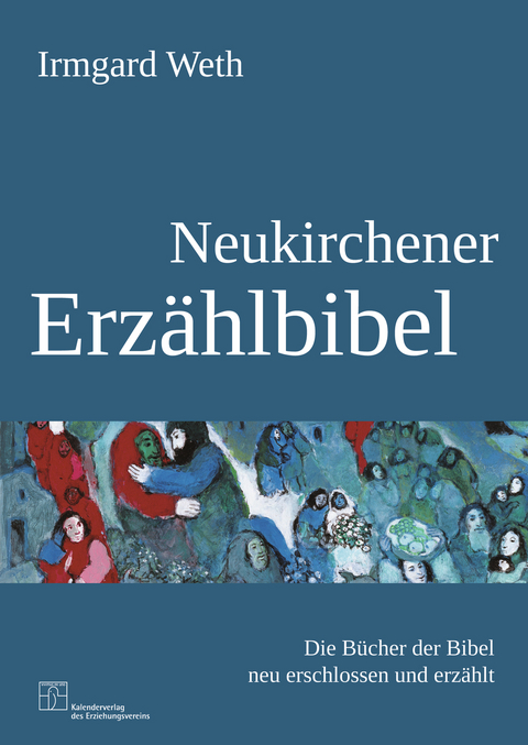 Neukirchener Erzählbibel - Irmgard Weth