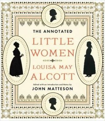 The Annotated Little Women - Louisa May Alcott