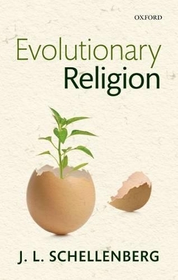 Evolutionary Religion - J. L. Schellenberg